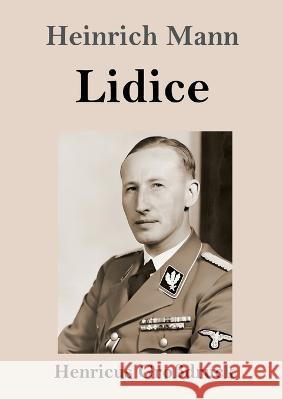 Lidice (Gro?druck): Roman Heinrich Mann 9783847855170 Henricus - książka