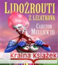 Lidožrouti z Lízátkova Carlton Mellick III 9788088243427 Carcosa - książka