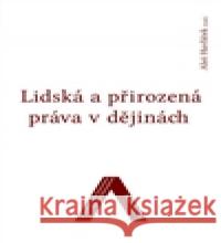 Lidská a přirozená práva v dějinách A. Havlíček 9788074146206 Univerzita J.E.Purkyně - książka