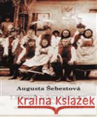 Lidské dokumenty a jiné národopisné poznámky Augusta Šebestová 9788074873164 Carpe diem - książka