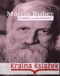 Lidské a mezilidské Martin Buber 9788075303882 Malvern - książka