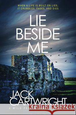 Lie Beside Me Jack Cartwright 9781916986060 Chestnut Press - książka