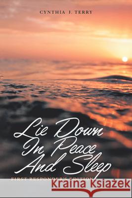 Lie Down in Peace and Sleep Cynthia J. Terry 9781728328669 Authorhouse - książka