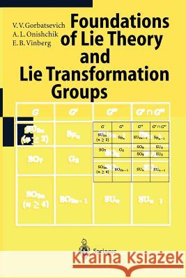 Lie Groups and Lie Algebras I: Foundations of Lie Theory Lie Transformation Groups Gorbatsevich, V. V. 9783540612223 Springer - książka