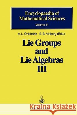 Lie Groups and Lie Algebras III: Structure of Lie Groups and Lie Algebras Onishchik, A. L. 9783642081200 Springer - książka