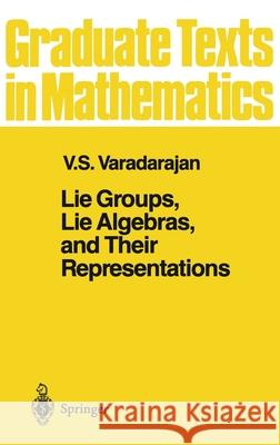 Lie Groups, Lie Algebras, and Their Representations V. S. Varadarajan 9780387909691 Springer - książka