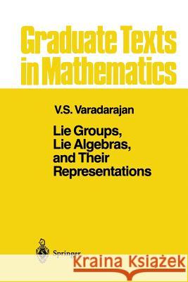 Lie Groups, Lie Algebras, and Their Representations V. S. Varadarajan 9781461270164 Springer - książka