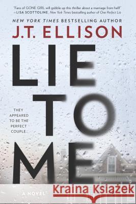 Lie to Me Ellison, J. T. 9780778330950 Mira Books - książka