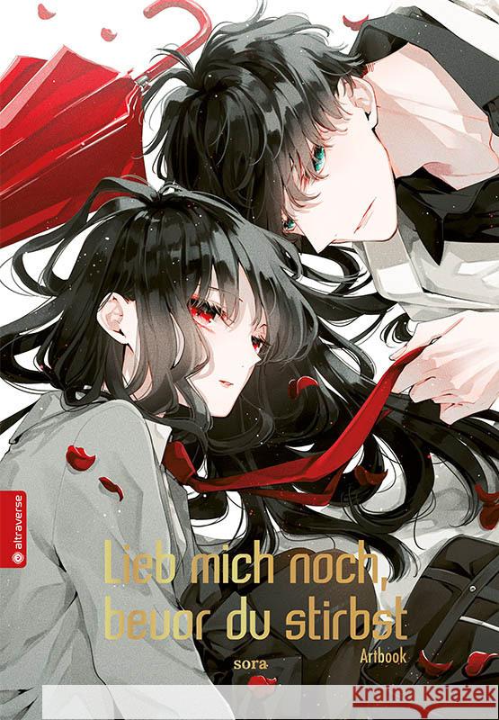 Lieb mich noch, bevor du stirbst Artbook: Alle Illustrationen sora 9783753932668 Altraverse - książka