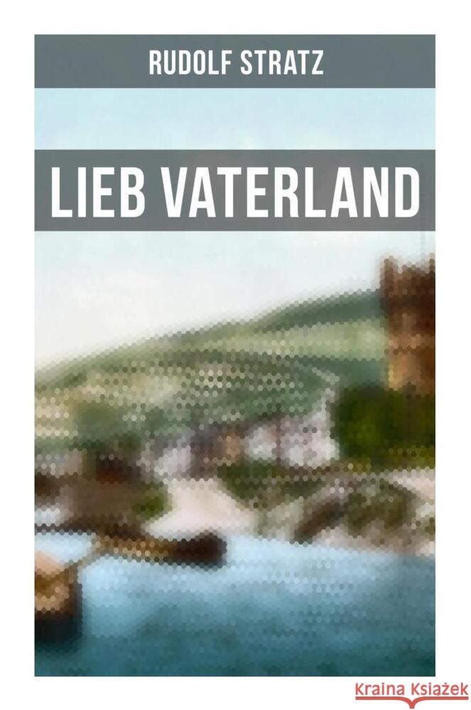 Lieb Vaterland Stratz, Rudolf 9788027259878 Musaicum Books - książka