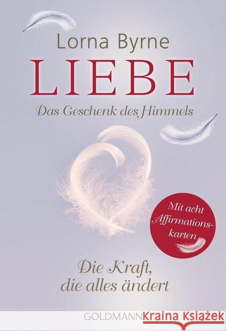 Liebe - Das Geschenk des Himmels : Die Kraft, die alles ändert - Mit 8 Affirmationskarten Byrne, Lorna 9783442221585 Goldmann - książka