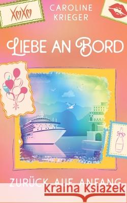 Liebe an Bord Krieger, Caroline 9783384648662 tredition - książka