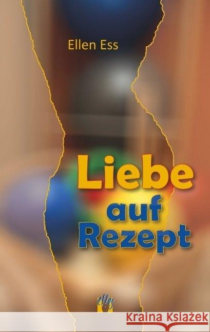 Liebe auf Rezept Ess, Ellen 9783956092695 Elles - książka