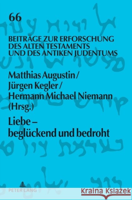 Liebe - Beglueckend Und Bedroht Matthias Augustin J?rgen Kegler Hermann Michael Niemann 9783631878576 Peter Lang Gmbh, Internationaler Verlag Der W - książka