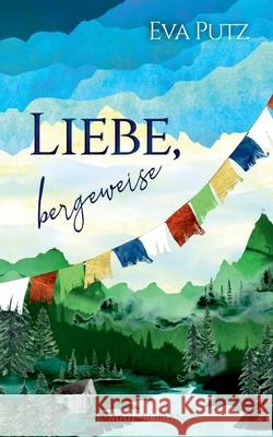 Liebe, bergeweise: E-Mail-Roman Eva Putz 9783819233739 Bod - Books on Demand - książka