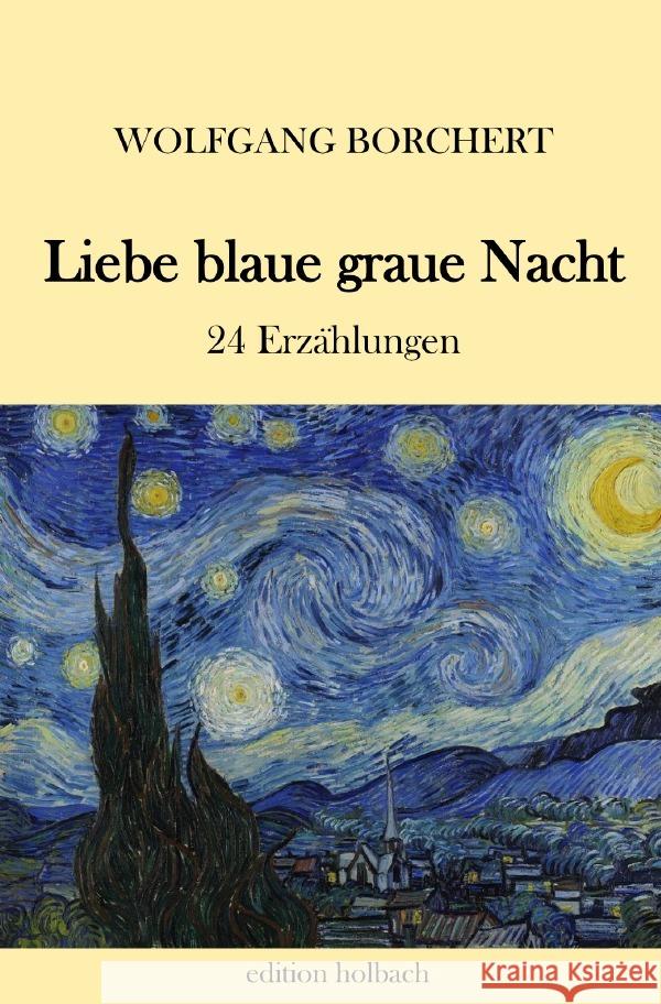 Liebe blaue graue Nacht : 24 Erzählungen Borchert, Wolfgang 9783750274433 epubli - książka