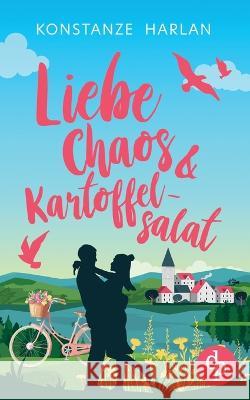 Liebe, Chaos & Kartoffelsalat Konstanze Harlan   9783986379605 DP Verlag - książka