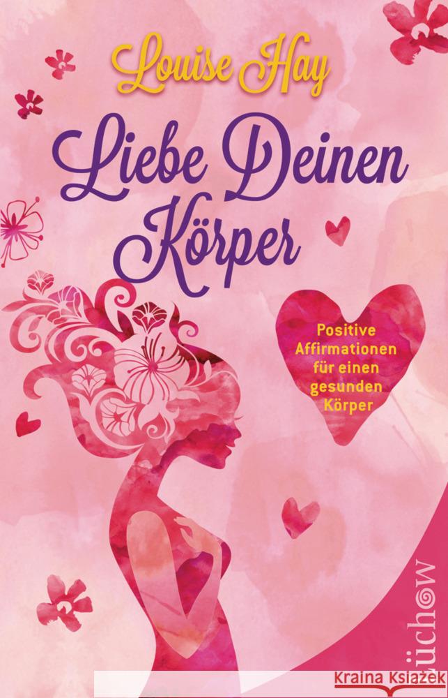 Liebe Deinen Körper Hay, Louise 9783442140633 Goldmann - książka