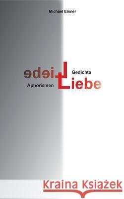 Liebe: Gedichte Eisner, Michael 9783735793089 Books on Demand - książka