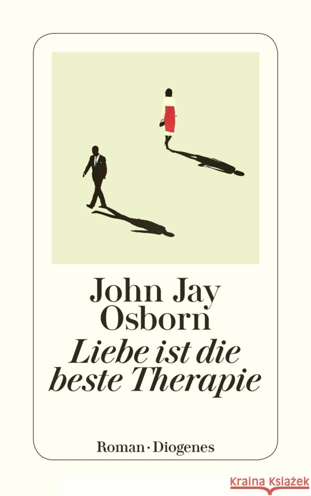 Liebe ist die beste Therapie Osborn, John Jay 9783257245349 Diogenes - książka