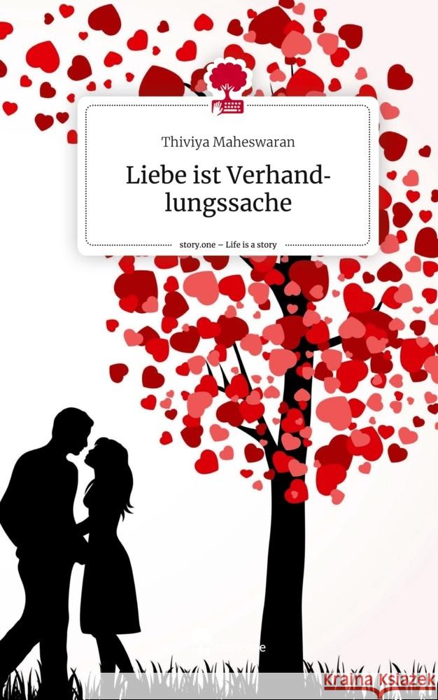 Liebe ist Verhandlungssache. Life is a Story - story.one Maheswaran, Thiviya 9783903486195 story.one publishing - książka