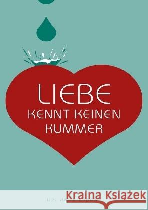 Liebe kennt keinen Kummer Lipski, Jens 9783741876745 epubli - książka