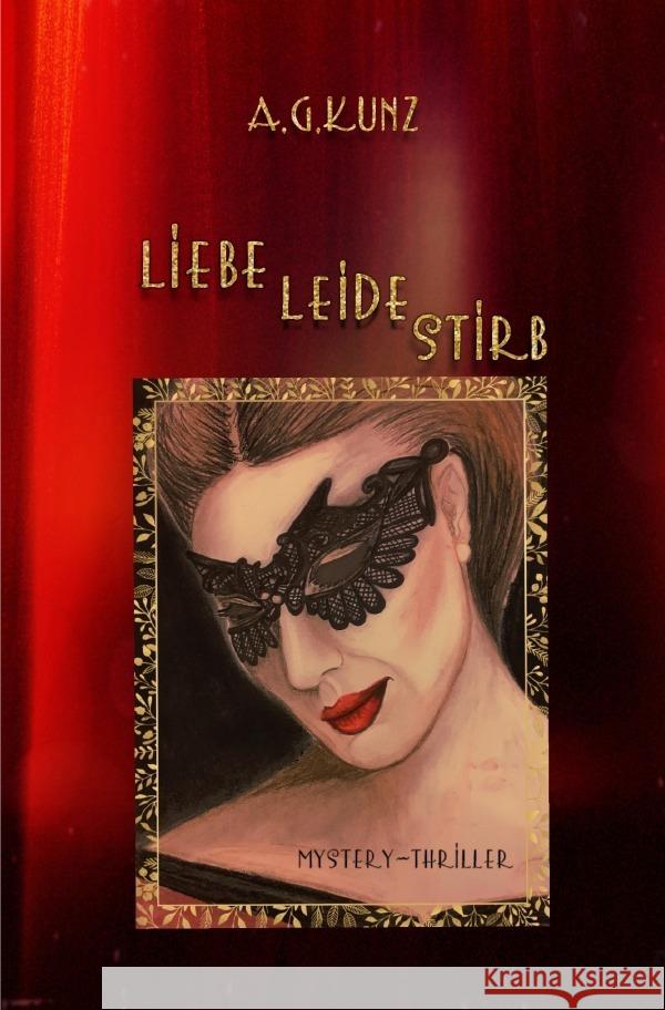 Liebe leide stirb Kunz, A.G. 9783757515584 epubli - książka