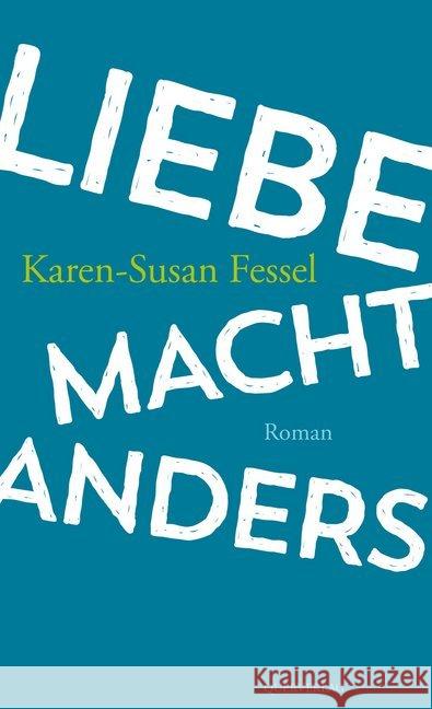 Liebe macht anders : Roman Fessel, Karen-Susan 9783896562708 Querverlag - książka