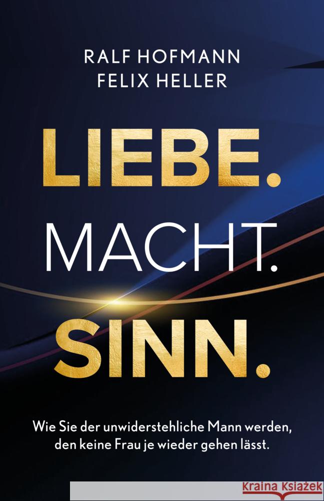 Liebe. Macht. Sinn. Hofmann, Ralf, Heller, Felix 9783691900019 Beyond Breakup - książka