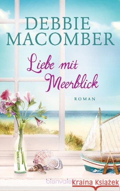 Liebe mit Meerblick : Roman Macomber, Debbie 9783734109027 Blanvalet - książka