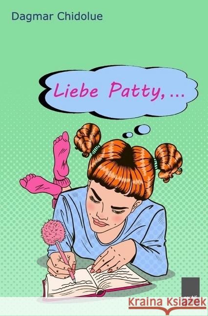 Liebe Patty, ... Chidolue, Dagmar 9783745045970 epubli - książka