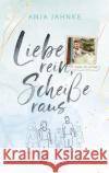 Liebe rein, Scheiße raus Jahnke, Anja 9783985954384 Nova MD