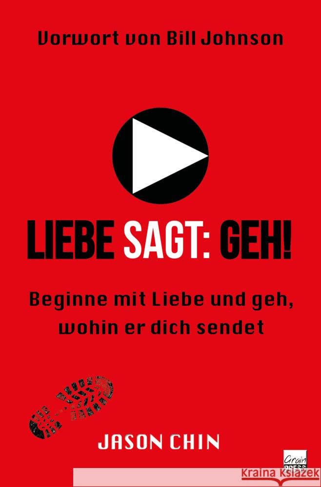 Liebe sagt: Geh! Chin, Jason 9783947454693 GrainPress Verlag - książka