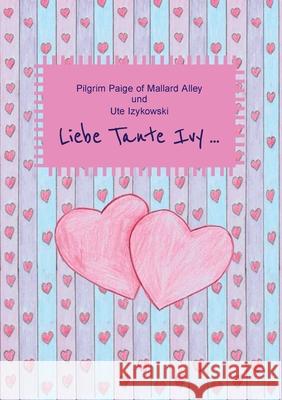 Liebe Tante Ivy ... Ute Izykowski Pilgrim Paige O 9783752659498 Books on Demand - książka