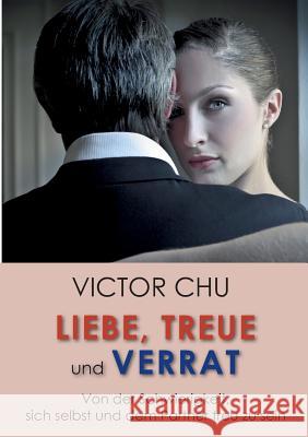 Liebe, Treue Und Verrat Chu, Victor 9783849595050 Tredition Gmbh - książka