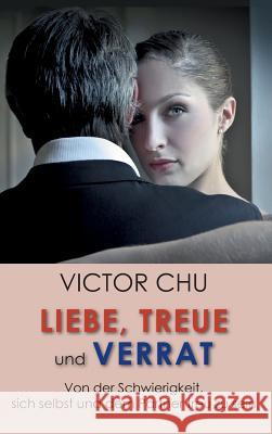 Liebe, Treue Und Verrat Chu, Victor 9783849595067 Tredition Gmbh - książka