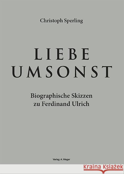 Liebe umsonst Sperling, Christoph 9788865633601 Universitätsbuchhandlung Weger - książka