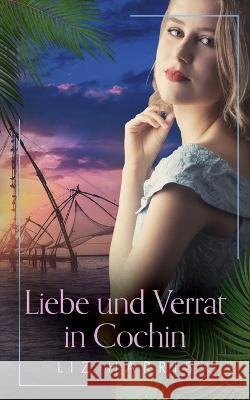 Liebe und Verrat in Cochin Harris                                   Ingrid Price-Gschl?ssl 9781913687243 Heywood Press - książka