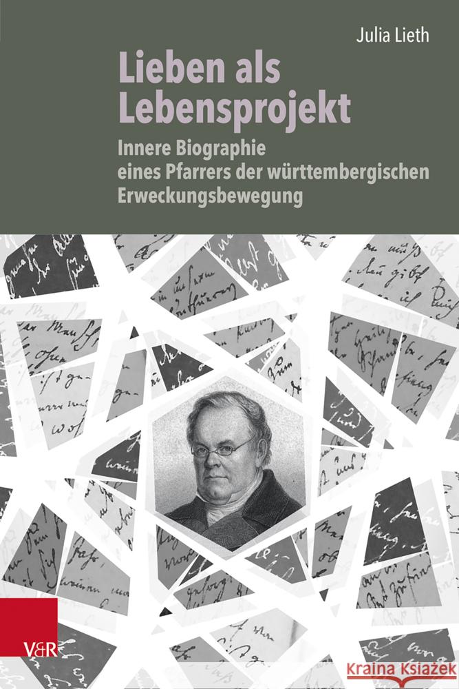 Lieben ALS Lebensprojekt: Innere Biographie Eines Pfarrers Der Wurttembergischen Erweckungsbewegung Julia Lieth 9783525302743 Vandenhoeck & Ruprecht - książka