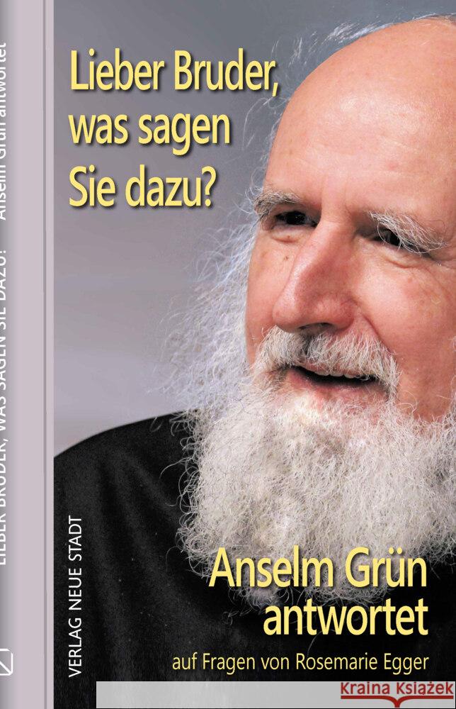 Lieber Bruder, was sagen Sie dazu? Anselm Grün antwortet Grün, Anselm, Egger, Rosemarie 9783734613104 Neue Stadt - książka