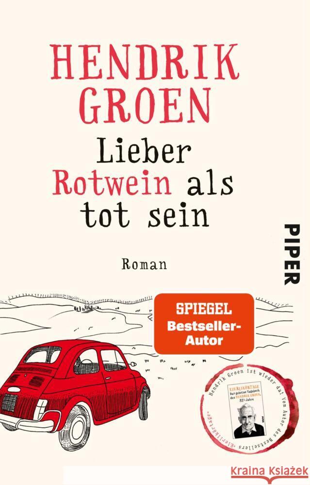 Lieber Rotwein als tot sein Groen, Hendrik 9783492316699 Piper - książka