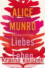 Liebes Leben : Erzählungen Munro, Alice 9783596186914 FISCHER Taschenbuch - książka