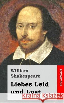 Liebes Leid und Lust Shakespeare, William 9781482722116 Createspace - książka