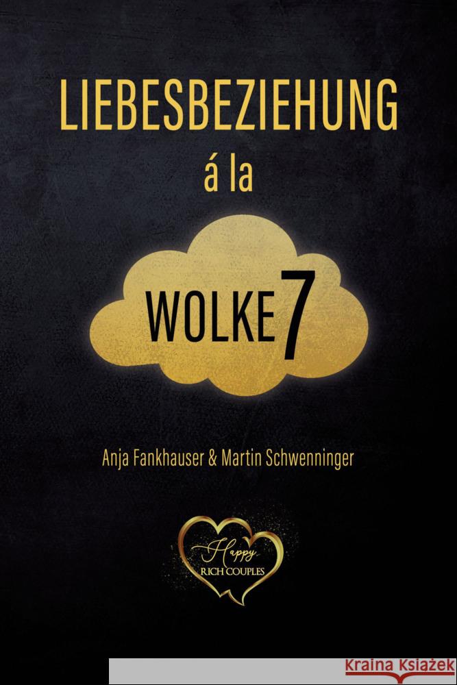 Liebesbeziehung à la Wolke 7 Fankhauser, Anja, Schwenninger, Martin 9783903440449 Lifebiz2 Verlag - książka