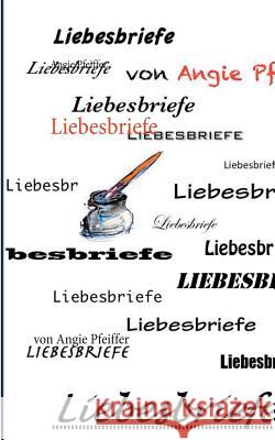 Liebesbriefe Angie Pfeiffer 9783738644142 Books on Demand - książka