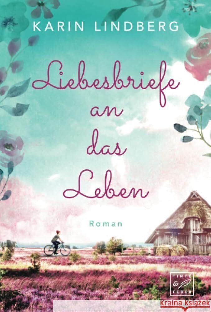 Liebesbriefe an das Leben Lindberg, Karin 9782496707557 Tinte & Feder - książka