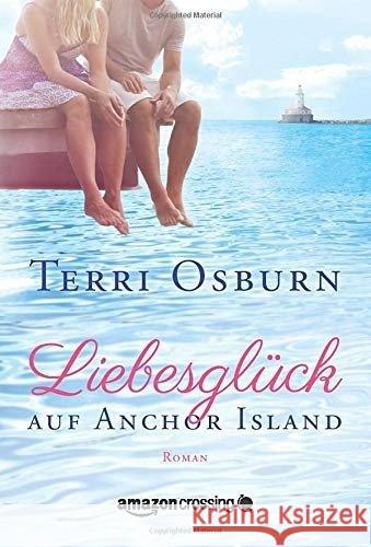 Liebesglück auf Anchor Island Osburn, Terri 9781477824597 Montlake Romance - książka