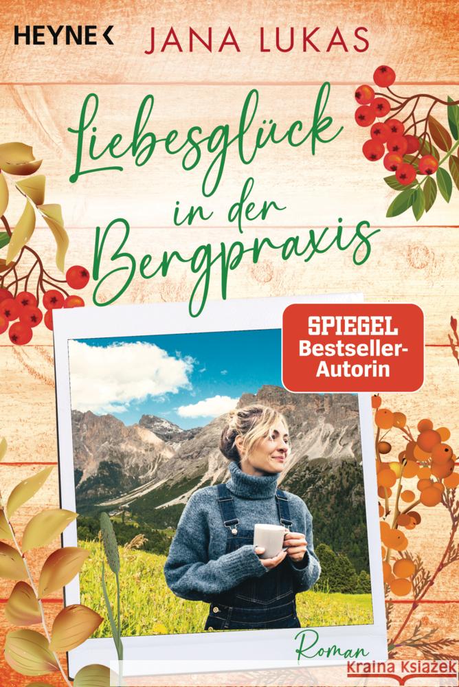 Liebesglück in der Bergpraxis Lukas, Jana 9783453429086 Heyne - książka