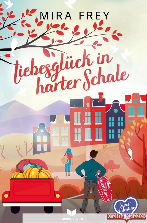 Liebesglück in harter Schale Frey, Mira, Troi, Heidi 9783819756061 epubli - książka