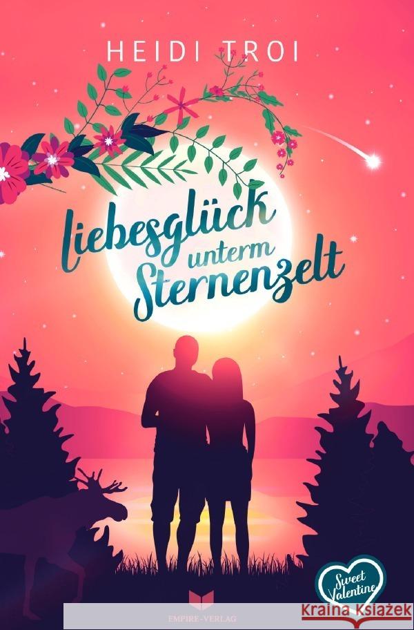 Liebesglück unterm Sternenzelt Troi, Heidi 9783759811837 epubli - książka